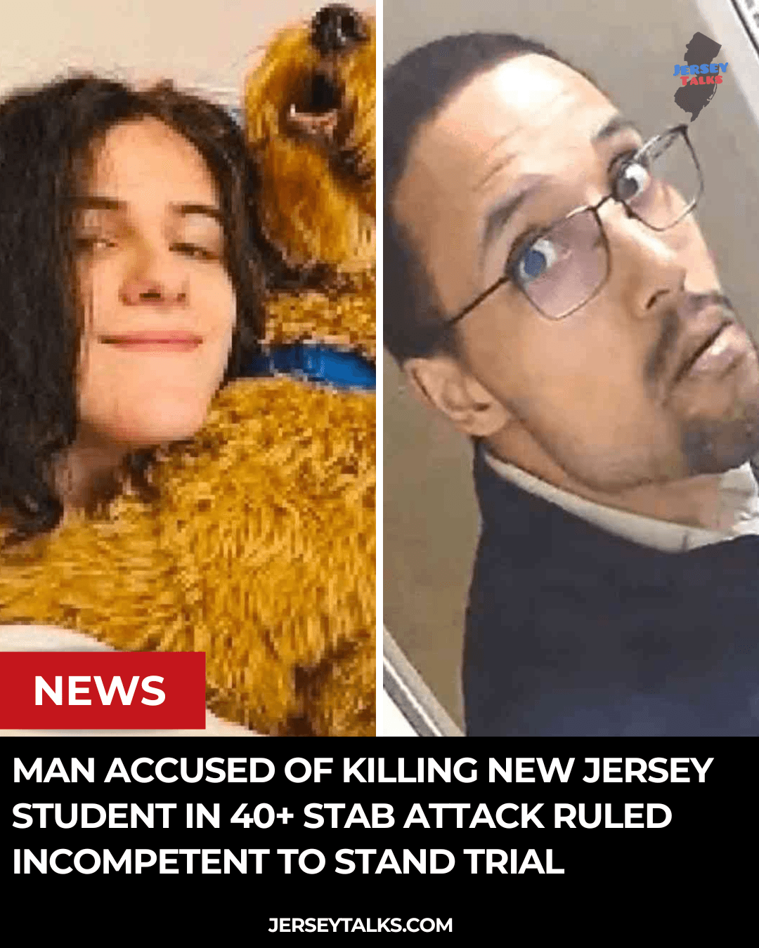Man Accused of Killing New Jersey Student in 40+ Stab Attack Ruled Incompetent to Stand Trial